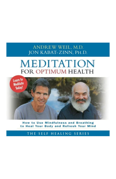 Audio Book - Dr. Andrew Weil & Jon Kabat-Zinn: Meditation for Optimal Health