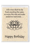 Plantable Greeting Card ~ Birthday: Life is too short...