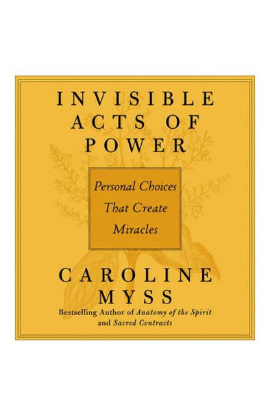 Audio Book - Caroline Myss: Invisible Acts of Power