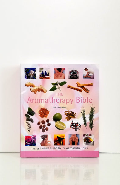 The Aromatherapy Bible by Gill Farrer-halls
