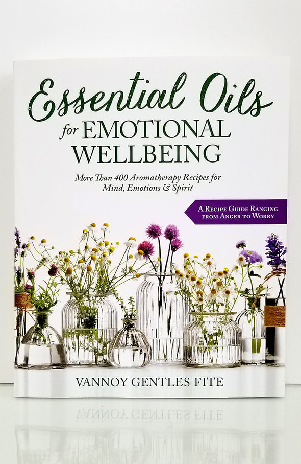 Essential Oils for Emotional Wellbeing by Vannoy Gentles Fite