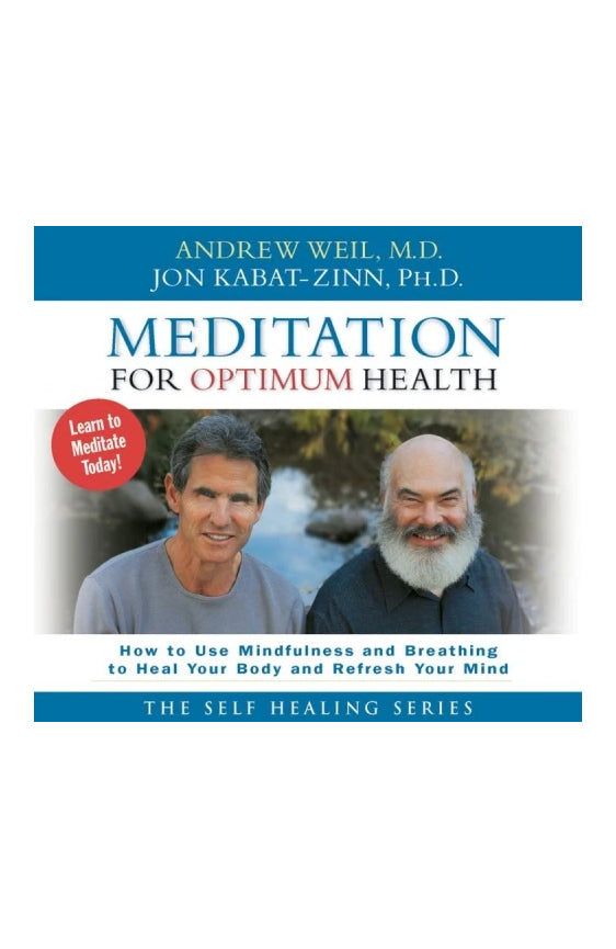 Audio Book - Dr. Andrew Weil & Jon Kabat-Zinn: Meditation for Optimal Health