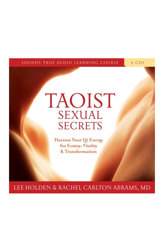 Audio Book - Lee Holden & Rachel Carlton Abrams MD: Taoist Sexual Secrets