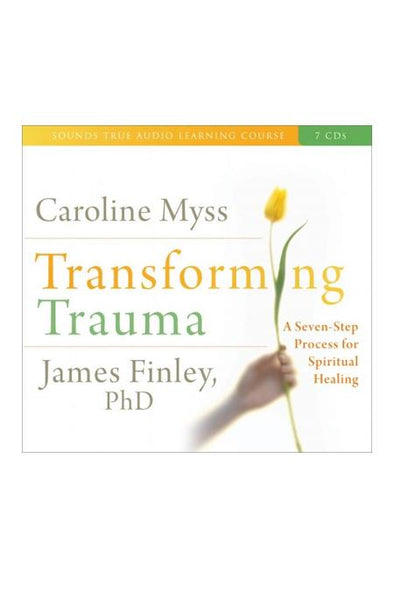 Audio Book - Caroline Myss: Transforming Trauma