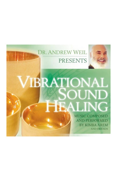 Audio Book - Dr. Andrew Weil: Vibrational Sound Healing
